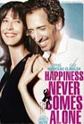 Happiness Never Comes Alone