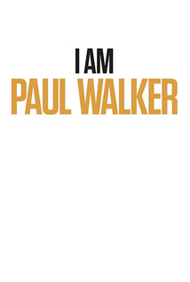 I Am Paul Walker
